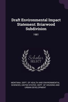 portada Draft Environmental Impact Statement: Briarwood Subdivision: 1981 (en Inglés)