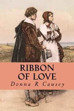 portada Ribbon of Love: A Novel of Colonial America (Tapestry of Love) (Volume 1)