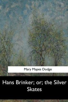 portada Hans Brinker; or, the Silver Skates (en Inglés)