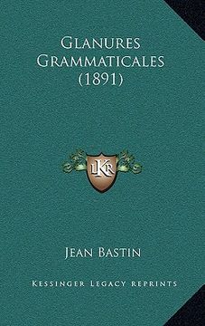 portada glanures grammaticales (1891) (en Inglés)