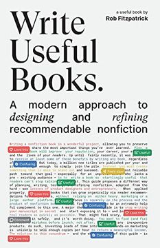 portada Write Useful Books: A Modern Approach to Designing and Refining Recommendable Nonfiction (in English)