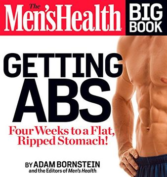 portada The Men's Health big Book: Getting Abs: Get a Flat, Ripped Stomach and Your Strongest Body Ever--In Four Weeks (en Inglés)