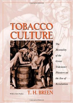 portada Tobacco Culture: The Mentality of the Great Tidewater Planters on the eve of Revolution. (en Inglés)