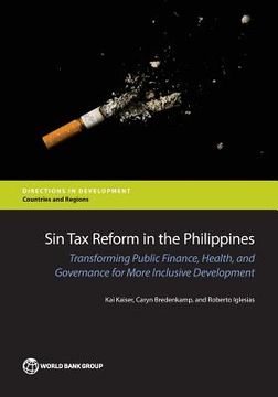 portada Sin Tax Reform in the Philippines: Transforming Public Finance, Health, and Governance for More Inclusive Development (en Inglés)