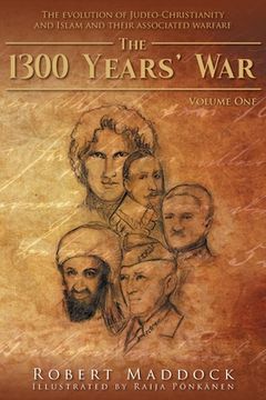 portada The 1300 Year's War: Volume 1 (en Inglés)
