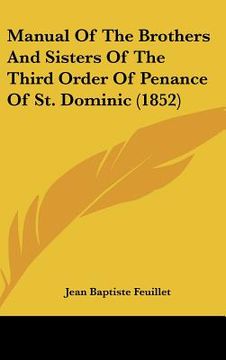 portada manual of the brothers and sisters of the third order of penance of st. dominic (1852) (in English)