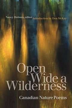 portada Open Wide a Wilderness: Canadian Nature Poems (Environmental Humanities) (en Inglés)
