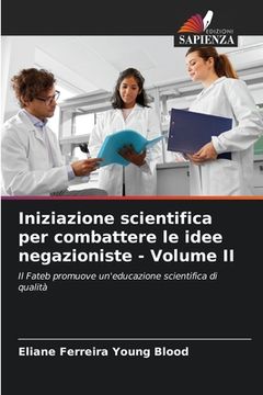 portada Iniziazione scientifica per combattere le idee negazioniste - Volume II (en Italiano)