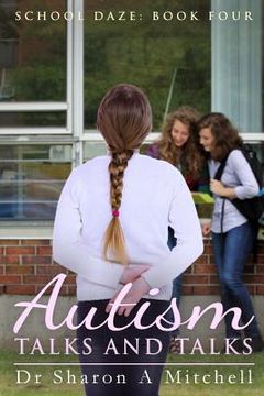portada Autism Talks and Talks: Book 4 of the School Daze Series (in English)