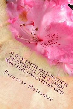 portada 31 Day Faith Restoration Devotional for women who feel unloved by God (in English)