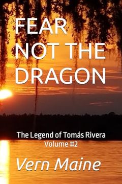 Fear not the Dragon: Fear not the Dragon, Tho’ Slay you it Might, if You’Re Failing in Courage, or Don’T do What’S Right. Fear not the Dragon,T We Measure a Man. (The Salt Springs Series)