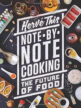 portada Note-By-Note Cooking: The Future of Food (Arts & Traditions of the Table: Perspectives on Culinary History) (in English)