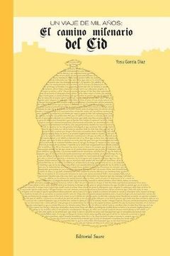 portada Un Viaje de mil Años. El Camino Milenario del cid (Atlas Sensible) (in Spanish)