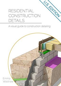 portada Residential Construction Details: A Visual Guide to Construction Detailing (en Inglés)