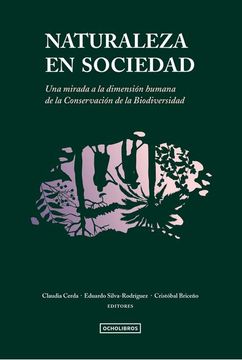 Libro Naturaleza en Sociedad, Claudia Cerda, ISBN 9789563354904. Comprar en  Buscalibre