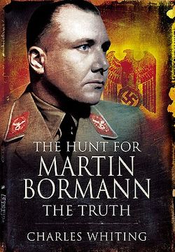 portada the hunt for martin bormann: the truth (en Inglés)
