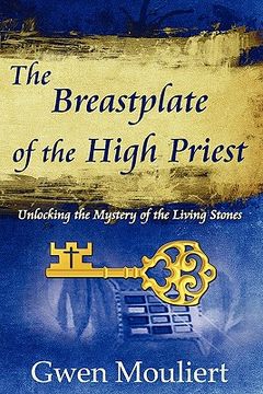 portada the breastplate of the high priest - unlocking the mystery of the living stones (en Inglés)