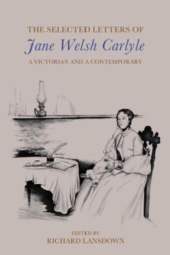 portada The Selected Letters of Jane Welsh Carlyle: A Victorian and a Contemporary (en Inglés)