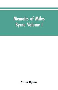 portada Memoirs of Miles Byrne Volume I (en Inglés)