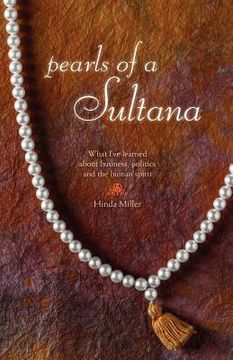 portada Pearls of a Sultana: What I've Learned About Business, Politics, and the Human Spirit (en Inglés)