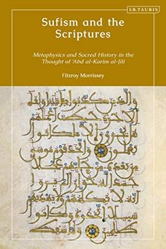 portada Sufism and the Scriptures: Metaphysics and Sacred History in the Thought of 'Abd Al-Karim Al-Jili (in English)
