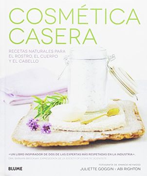 portada Cosmetica Casera: Recetas Naturales Para el Rostro, el Cuerpo y el Cabello