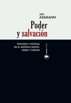 portada Poder y Salvacion: Teologia y Politica en el Antiguo Egipto, Israel y Europa (in Spanish)