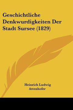 portada Geschichtliche Denkwurdigkeiten Der Stadt Sursee (1829) (en Alemán)