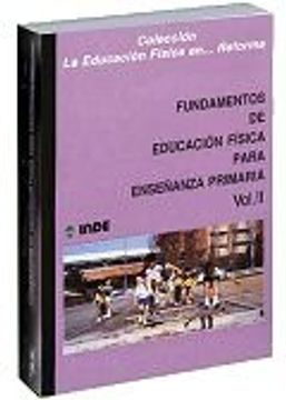 Fundamentos De Educacion Fisica Para La Enseñanza Primaria Vol. Ii. 2Da. Ed