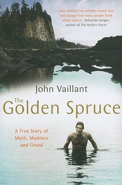 portada The Golden Spruce: A True Story of Myth, Madness and Greed (en Inglés)