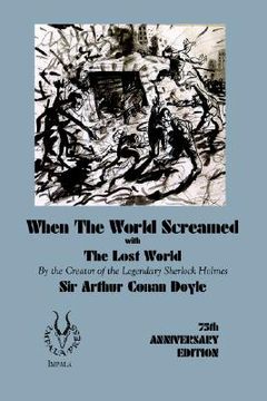 portada when the world screamed, with the lost world (in English)