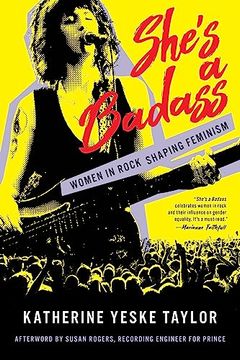 portada She's a Badass: Women in Rock Shaping Feminism (en Inglés)