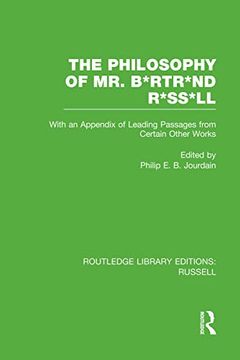 portada The Philosophy of mr. B*Rtr*Nd R*Ss*Ll: With an Appendix of Leading Passages From Certain Other Works. A Skit.