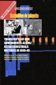 portada Transcripts of Our Governments-Aliens/Extraterrestrials Meetings in 1948-1949 (en Inglés)