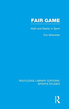 portada Fair Game (Rle Sports Studies): Myth and Reality in Sport