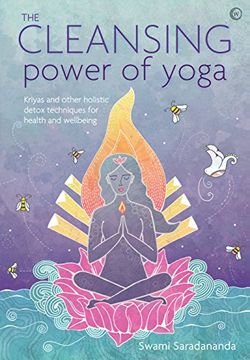 portada The Cleansing Power of Yoga: Kriyas and Other Holistic Detox Techniques for Health and Wellbeing (en Inglés)