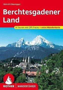 portada Berchtesgadener Land: Die Schönsten Tal- und Höhenwanderungen. 51 Touren. Mit Extra Tourenkarte 1: 50000. Mit Gps-Tracks. (en Alemán)