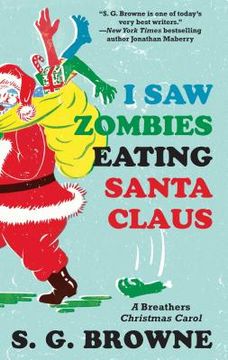 portada I saw Zombies Eating Santa Claus: A Breathers Christmas Carol (en Inglés)