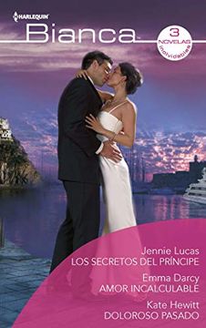 portada Los Secretos del Príncipe - Amor Incalculable - Doloroso Pasado (Ómnibus Bianca) (in Spanish)