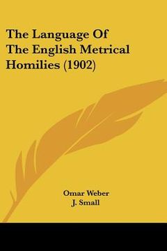 portada the language of the english metrical homilies (1902) (en Inglés)