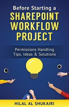 portada Before Starting a SharePoint Workflow Project: Permissions Handling Tips, Ideas & Solutions (en Inglés)