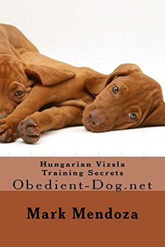 portada Hungarian Vizsla Training Secrets: Obedient-Dog. Net (en Inglés)