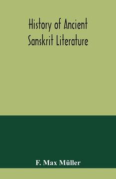 portada History of ancient Sanskrit literature, so far as it illustrates the primitive religion of the Brahmans (en Inglés)