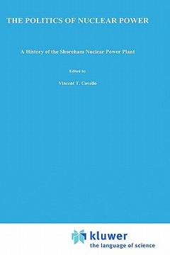 portada the politics of nuclear power: a history of the shoreham nuclear power plant (en Inglés)