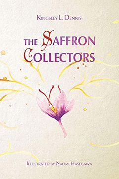 portada The Saffron Collectors: A World Where Transformation is Contagious (in English)