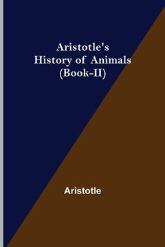 portada Aristotle's History of Animals (Book-II) (en Inglés)