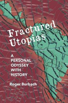 portada Fractured Utopias: A Personal Odyssey with History (in English)