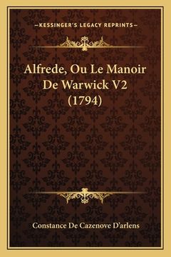 portada Alfrede, Ou Le Manoir De Warwick V2 (1794) (en Francés)