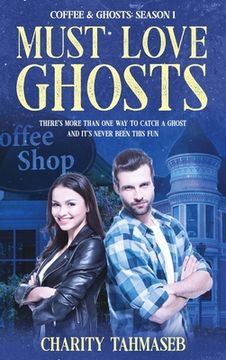 portada Coffee and Ghosts 1: Must Love Ghosts (in English)