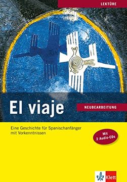 portada El Viaje - Neubearbeitung - Buch mit 2 Audio-Cds: Eine Geschichte für Spanischanfänger mit Vorkenntnissen